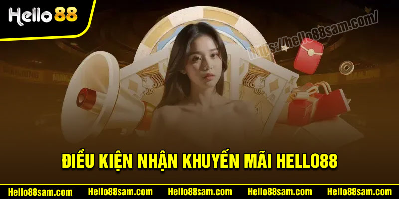 Khuyến Mãi Hello88 - Ưu Đãi Ngập Tràn Cơ Hội Trúng Thưởng