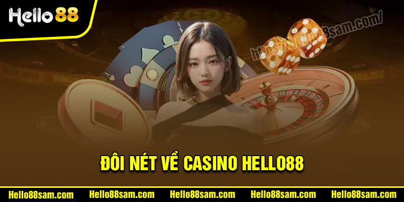 Casino Hello88 - Trải Nghiệm Đỉnh Cao, Khuyến Mãi Bất Ngờ